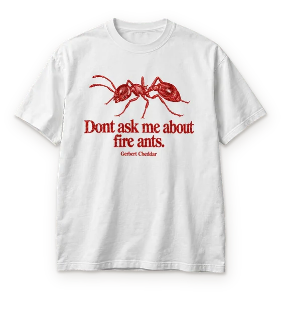 The fire ant tee